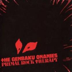 The Genbaku Onanies : Primal Rock Therapy